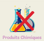 Pas de Produit Chimique